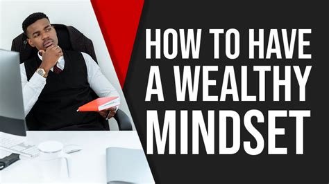 How To Have A Wealthy Mindset 5 Useful Benefits