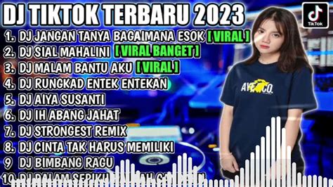 Dj Tiktok Terbaru 2023 Dj Jangan Tanya Bagaimana Esok X Sial Mahalini X Malam Bantu Aku Full