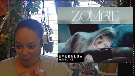 Everglow Zombie Mv Reaction Youtube