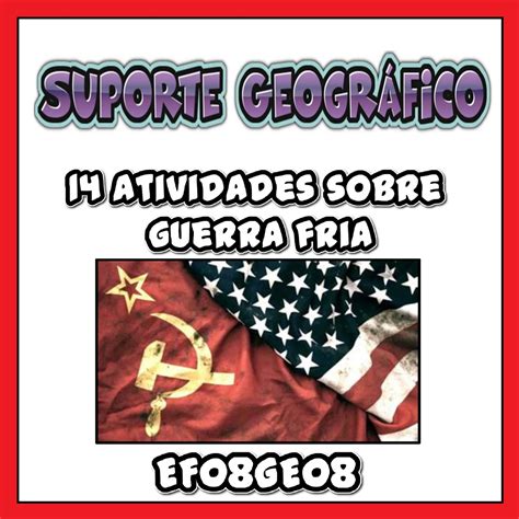 Atividades Sobre A Guerra Fria - FDPLEARN