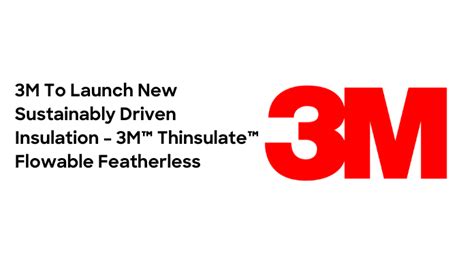 3m To Launch New Sustainably Driven Insulation 3m™ Thinsulate™