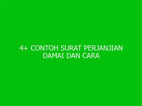 4 Contoh Surat Perjanjian Damai Dan Cara Membuatnya Ngelmu