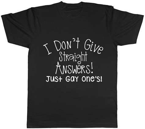 Funny Gay T Shirt I Don T Give Straight Answers Lgbtq Pride Love Tee Gift Ebay