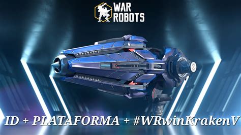 GIVEAWAY 5 Armas Kraken Vajra War Robots WRwinKrakenV YouTube