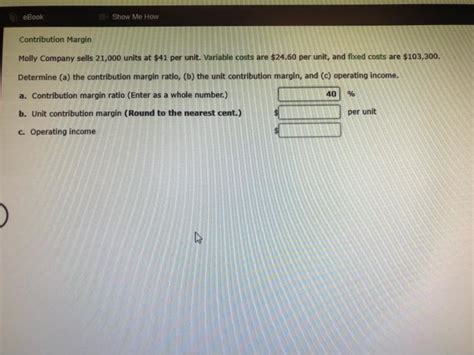 Solved EBook Show Me How Contribution Margin Molly Company Chegg
