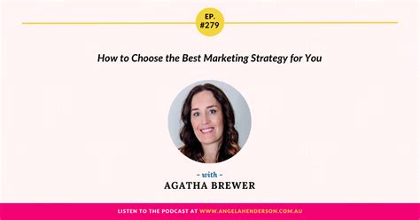 How To Choose The Best Marketing Strategy For You With Agatha Brewer Business Coach Angela