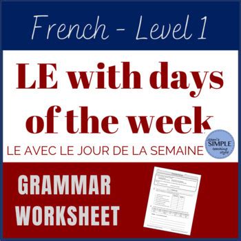 LE With Days Of The Week FRENCH Grammar Worksheet Level 1 TpT