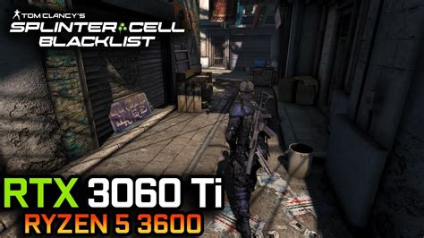 Tom Clancys Splinter Cell Blacklist RTX 3060 Ti Ryzen 5 3600 MAX