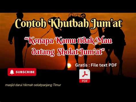 CONTOH KHUTBAH JUM AT Kenapa Kamu Tidak Mau Datang Sholat Jum At