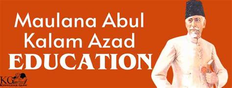 Biography of Maulana Abul Kalam Azad : Education, Books, University and ...
