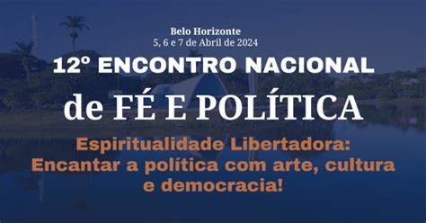 Encontro Nacional De F E Pol Tica Em Belo Horizonte Sympla