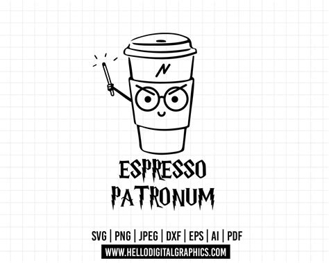 Cod589 Espresso Patronum Svg Harry Potter Svg Magic Svg Magic Wiza Hello