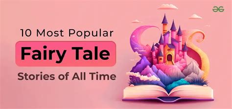 10 Most Popular Fairy Tale Stories Of All Time Geeksforgeeks