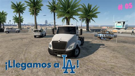 American Truck Simulator Desde Cero En Los Ngeles Youtube