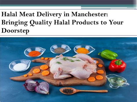 PPT - Halal Meat Delivery in Manchester Bringing Quality Halal Products ...