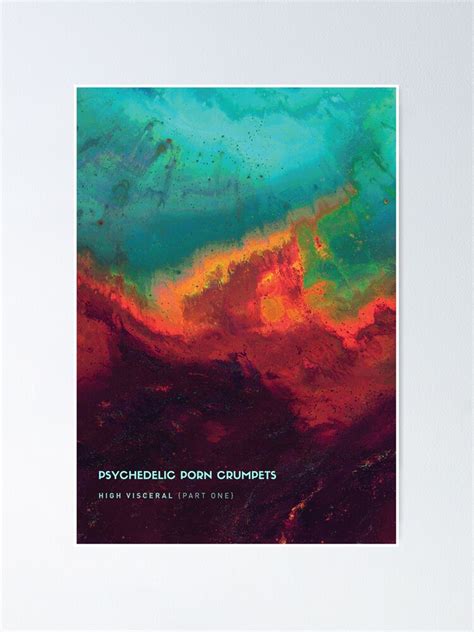 Psychedelic Porn Crumpets High Visceral Poster For Sale By Uncannyjuice Redbubble