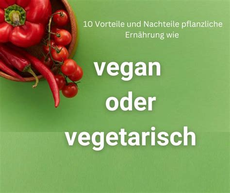 10 Vorteile und Nachteile pflanzliche Ernährung wie vegan oder