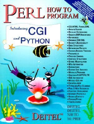 Perl How To Program Introducing CGI And Python By Harvey M Deitel