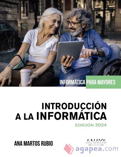 INTRODUCCION A LA INFORMATICA EDICION 2024 ANA MARTOS RUBIO