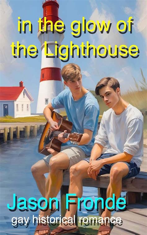 In The Glow Of The Lighthouse Gay Historical Romance Kindle Edition By Fronde Jason