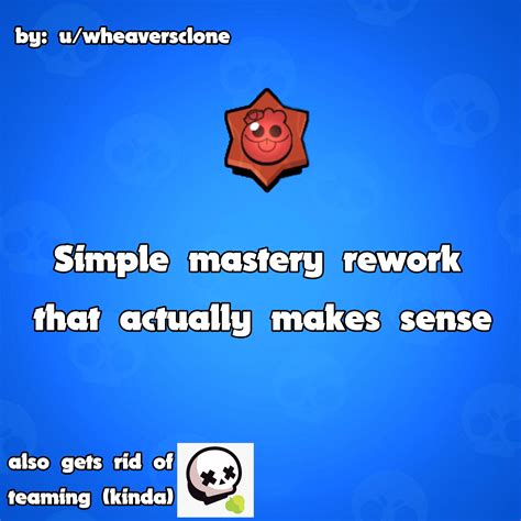 Masteries Small rework that actually makes sense ( by me) : r/Brawlstars