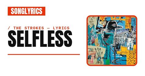 Unpacking The Strokes Selfless Love A Deep Dive Into The Albums Heartfelt Lyrics