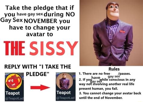 Take The Pledge That If You Have Gay Sex During NO I Gay Sex NOVEMBER You Have To Change Your