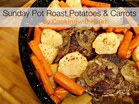 Sunday Pot Roast With Potatoes And Carrots Grannys Recipe