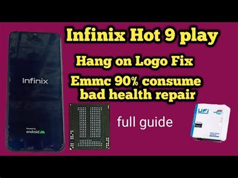 INFINIX HOT PLAY HANG ON ST LOGO How To Infinix Hot Play Emmc Health Consume Fix