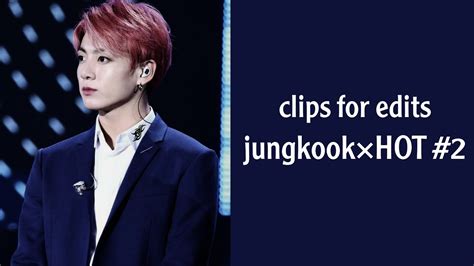 Jungkook Hot Clips For Edits 2 YouTube