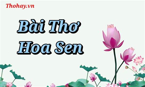 Bài Thơ Hoa Sen Lớp 1 Mầm Non Nội Dung Hình Ảnh Giáo Án