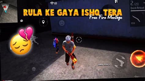 Rula Ke Gaya Ishq Tera Free Fire Montage Ll Free Fire Status Video Ll