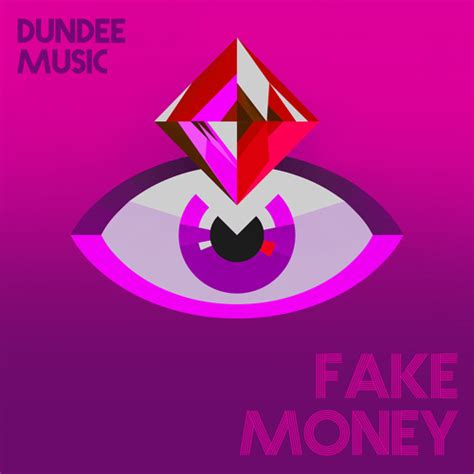 Stream Fake Money By Dundee Music Listen Online For Free On Soundcloud
