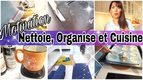 Extr Me Motivation Nettoie Organise Et Cuisine Avec Moi Recette