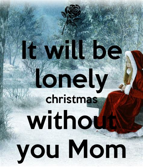 It Will Be Lonely Christmas Without You Mom Poster Rafaela Lauria