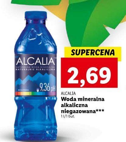 Promocja Woda Niegazowana Alcalia W Lidl