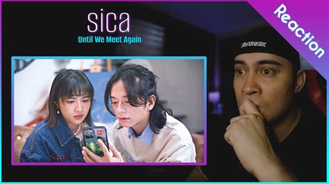 SpicyBenTV Reacts sica 再見有時 Until We Meet Again Official Music