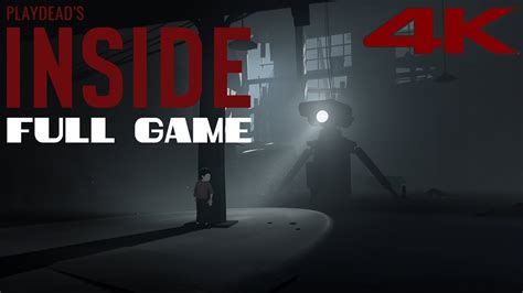 INSIDE Full Game Gameplay Walkthrough 4K 60 FPS No Commentary