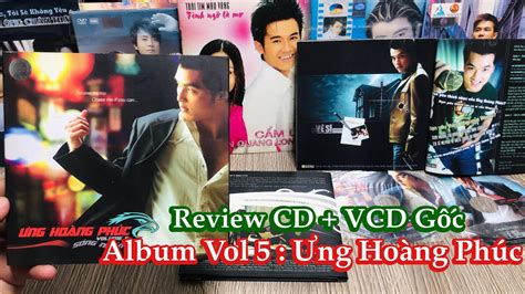 Ưng Hoàng Phúc Review Đĩa CD DVD Gốc Album Vol 5 Sóng Ngầm Phim