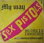 Sex Pistols No One Is Innocent A Punk Prayer By Ronald Biggs My Way Releases Discogs