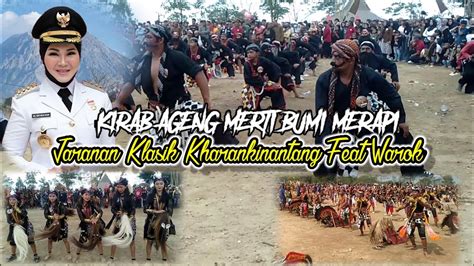 Jaranan Klasik Karankinantang Feat Warok Merapi Kirab Ageng Merti Bumi