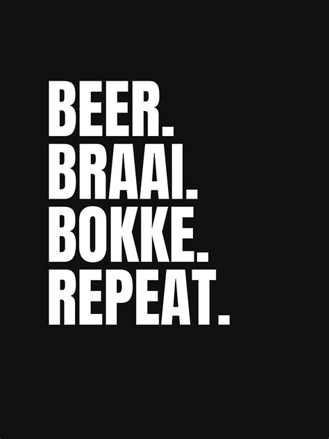 Beer Braai Bokke Repeat South African Rugby T Shirt For Sale By Huesoffun Redbubble