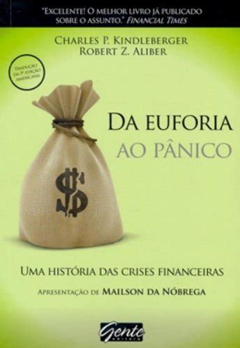 Da Euforia Ao Pânico Uma História Das Crises Financeiras Br