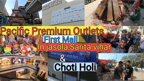 Pecific Premium Outlets First Best Mall In Jasola Sarita Vihar Delhi