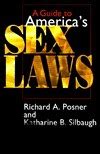 A Guide To America S Sex Laws By Richard A Posner Goodreads