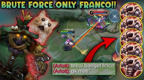 Super Tanky Franco Full Build Brute Force Only Asli Ini Build Tebel