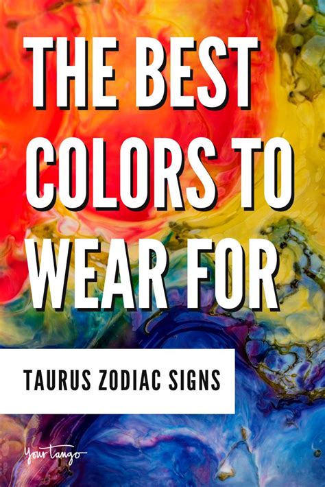 The Best Colors To Wear For Taurus Zodiac Signs On This Poster Is An