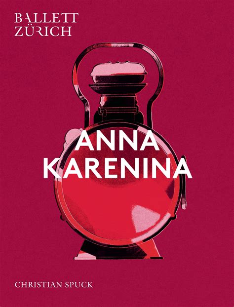 Anna Karenina by Opernhaus Zürich - Issuu