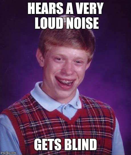 Bad Luck Brian Meme Imgflip