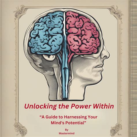 The Power Within Unlocking The Ability To Do Work Or Cause Change